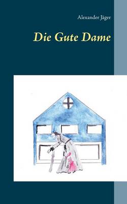 Book cover for Die Gute Dame