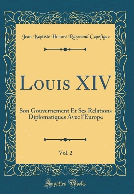 Book cover for Louis XIV, Vol. 2