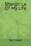 Book cover for Shangri La Of My Life