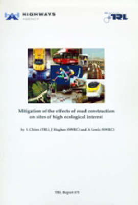 Book cover for Mitigating the Effects of Road Construction on Sites of High Ecological Interest (TRL 375)