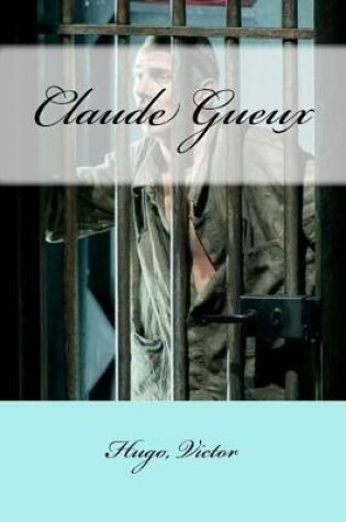 Cover of Claude Gueux