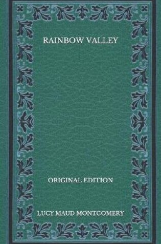 Cover of Rainbow Valley - Original Edition