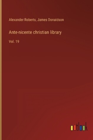 Cover of Ante-nicente christian library