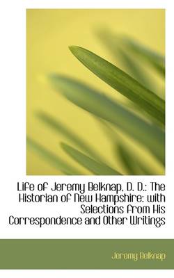 Book cover for Life of Jeremy Belknap, D. D.