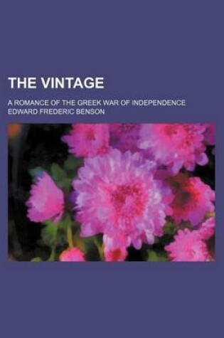 Cover of The Vintage; A Romance of the Greek War of Independence