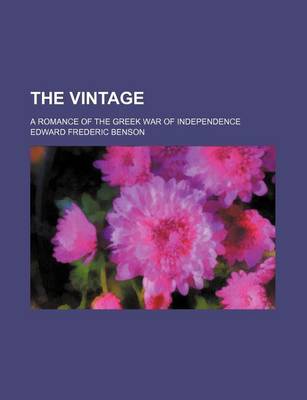 Book cover for The Vintage; A Romance of the Greek War of Independence