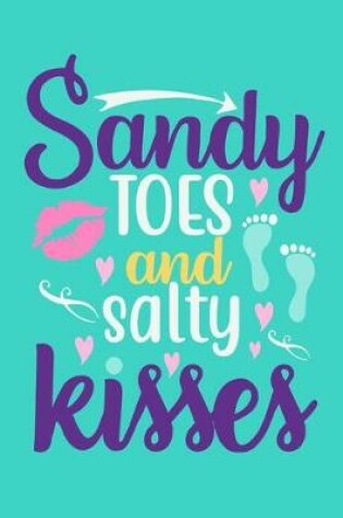 Cover of Sandy Toes And Salty Kisses