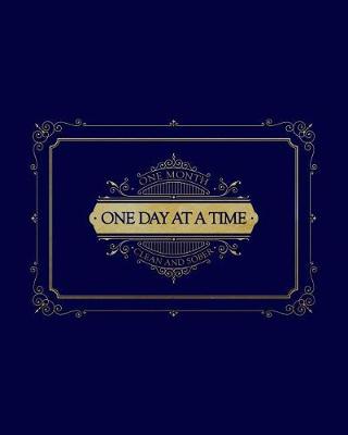 Cover of One Day at a Time - One Month Clean and Sober