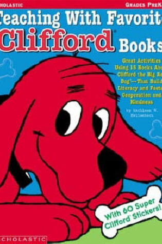 Cover of Teaching with Favorite Clifford(r) Books