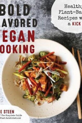 Cover of Bold Flavored Vegan Cooking