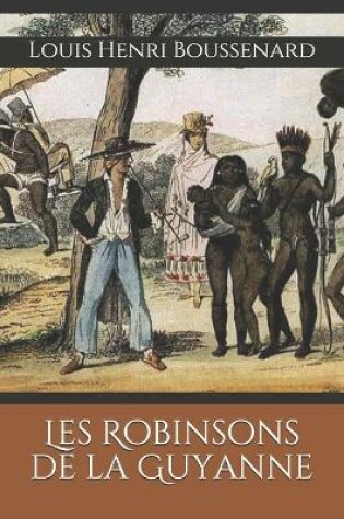 Cover of Les Robinsons de la Guyanne