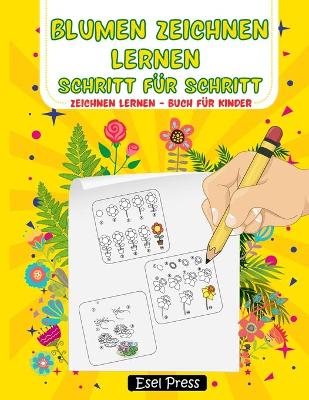 Book cover for Blumen Zeichnen Lernen Schritt f�r Schritt