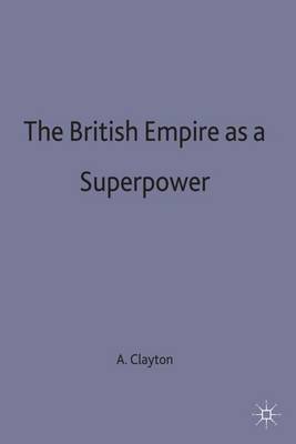 Book cover for The British Empire as a Superpower