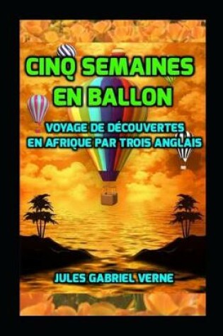 Cover of Cinq Semaines En Ballon Jules Gabriel Verne