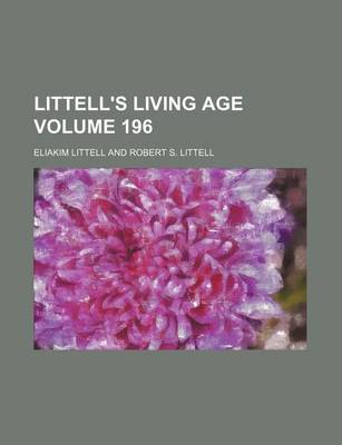 Book cover for Littell's Living Age Volume 196