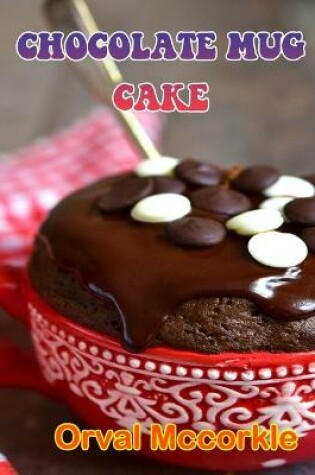 Cover of Chocolate Mug Cake