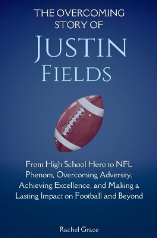 Cover of The Overcoming Story of Justin Fields