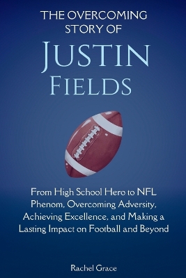 Book cover for The Overcoming Story of Justin Fields