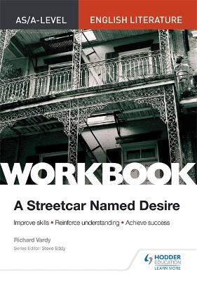 Book cover for AS/A-level English Literature Workbook: A Streetcar Named Desire