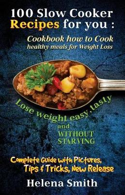 Book cover for 100 Slow Cooker Recipes for you