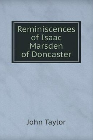 Cover of Reminiscences of Isaac Marsden of Doncaster