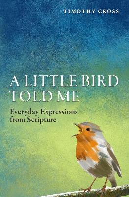 Book cover for A Little Bird Told Me