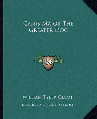 Book cover for Canis Major the Greater Dog