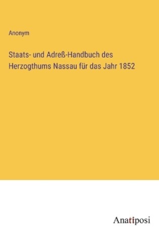 Cover of Staats- und Adre�-Handbuch des Herzogthums Nassau f�r das Jahr 1852