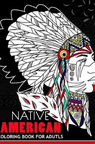 Cover of Native American Coloring Book for Adutls