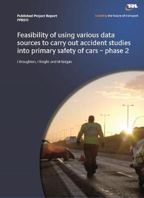 Book cover for Feasibility of using various data sources to carry out accident studies into primary safety of cars