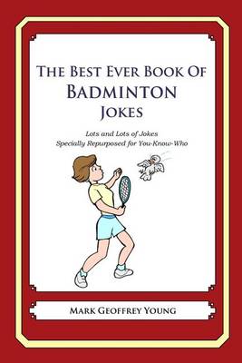 Book cover for The Best Ever Book of Badminton Jokes