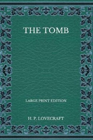 Cover of The Tomb - Large Print Edition