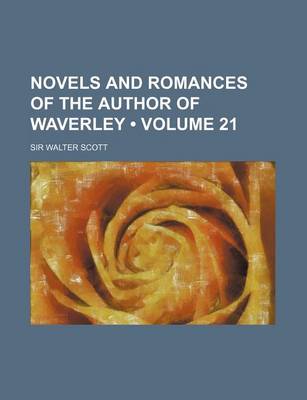 Book cover for Novels and Romances of the Author of Waverley (Volume 21)