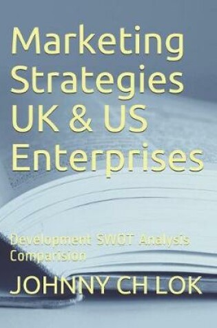 Cover of Marketing Strategies UK & Us Enterprises