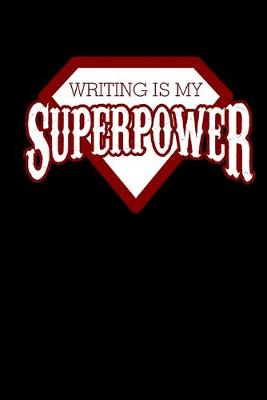 Book cover for Writing Is My Superpower