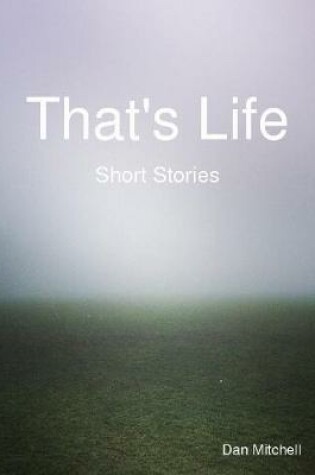 Cover of That's Life - Short Stories