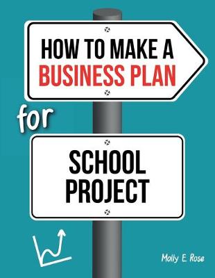 Book cover for How To Make A Business Plan For School Project