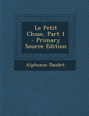 Book cover for Le Petit Chose, Part 1