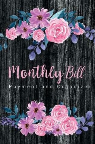 Cover of Monthly Bill Payment and Organizer