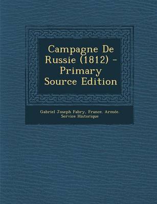 Book cover for Campagne de Russie (1812) - Primary Source Edition