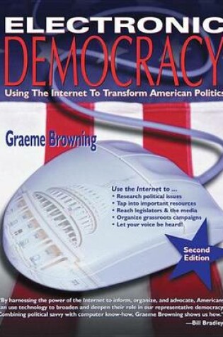 Cover of Electronic Democracy: Using the Internet to Transform American Politics