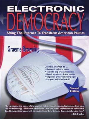 Book cover for Electronic Democracy: Using the Internet to Transform American Politics