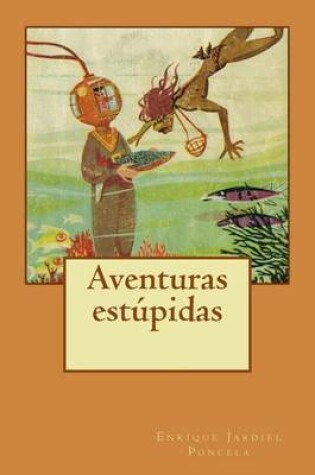 Cover of Aventuras estúpidas
