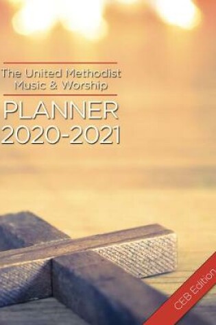 Cover of The United Methodist Music & Worship Planner 2020-2021 Ceb Edition
