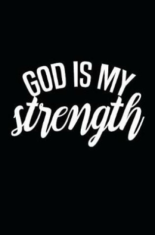 Cover of God Is My Strength