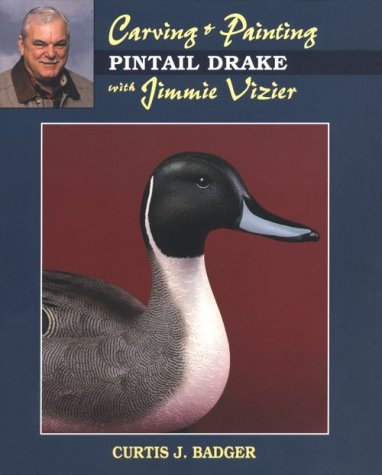 Cover of Carving and Painting Pintail Drake with Jimmie Vizier