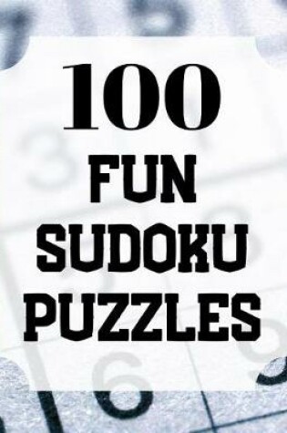 Cover of 100 Fun Sudoku Puzzles