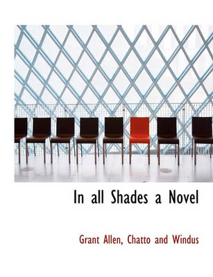 Book cover for In All Shades a Novel