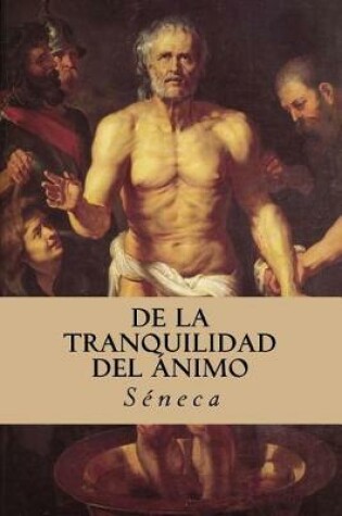 Cover of De la tranquilidad del animo