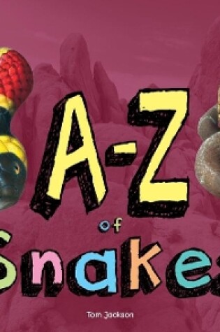 Cover of A–Z of Snakes
